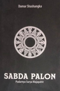 SABDA PALON 
PUDARNYA SURYA MAJAPAHIT