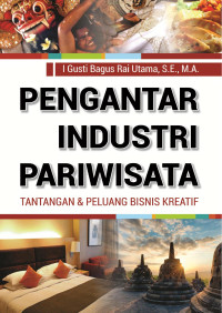 Pengantar Industri Pariwisata - Tantangan dan Peluang Bisnis Kreatif