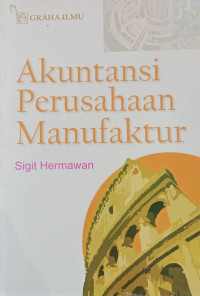 Akuntansi Perusahaan Manufaktur