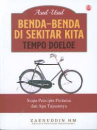 Benda-Benda di sekitar Kita
Tempo Doeloe