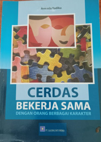 Cerdas Bekerja Sama Dengan Orang Berbagai Karakter