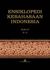 Ensiklopedi Kebahasaan Indonesia Jilid IV R-Z