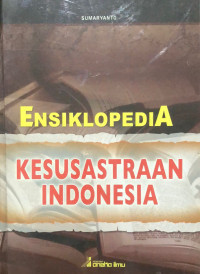 ENSIKLOPEDIA KESUSASTRAAN INDONESIA