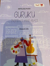 Guruku Inspirasi yang Abadi