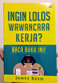 Ingin Lolos Wawancara Kerja ?
Baca Buku ini !