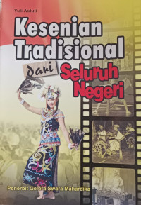Image of Kesenian Tradisional dari Seluruh Negeri