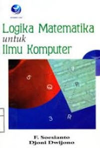 LOGIKA MATEMATIKA UNTUK ILMU KOMPUTER