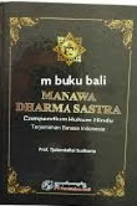 MANAWA DHARMA SASTRA
Compendium Hukum Hindu