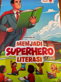 Menjadi Superhero Literasi