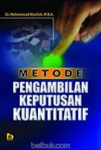 Metode Pengambilan Keputusan Kuantatif