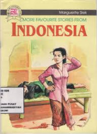 MORE FAVOURITE STORIES FROM INDONESIA