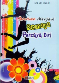 Image of Panduan Menjadi Remaja Percaya Diri