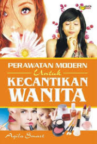 Perawatan Modern untuk Kecantikan Wanita
