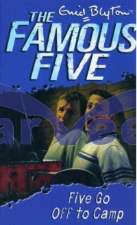 THE FAMOUS FIVE
( Five Go Off to Camp )